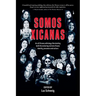 Somos Xicanas