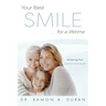 Your Best Smile...for a Lifetime: Achieving Your Optimal Health