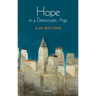 Hope in a Democratic Age: Philosophy, Religion, and Political Theory