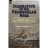 Narrative of the Peninsular War: The Experiences of an Aide-de-Camp and Officer in the 29th (Worcestershire) Regiment During the Napoleonic Wars in Sp