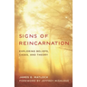 Signs of Reincarnation: Exploring Beliefs, Cases, and Theory
