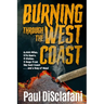 Burning Through the West Coast