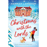 Christmas with the Lords: The perfect uplifting Christmas romance