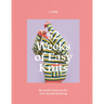 52 Weeks of Easy Knits: Beautiful Patterns for Year-Round Knitting