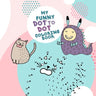 My funny Dot to Dot coloring Book: Dot to Dot coloring book for kids age 4 up connect the dots activity book for kids age 4 up with cute animals and l