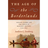 The Age of the Borderlands: Indians, Slaves, and the Limits of Manifest Destiny, 1790-1850