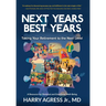 Next Years Best Years: Taking Your Retirement to the Next Level