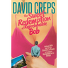 The Sweet Redemption of Reprehensible Bob: A Hollywood Satire about One Man's Obsession with Breasts and One Woman's Unquenchable Thirst for Revenge