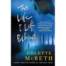 The Life I Left Behind