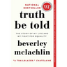 Truth Be Told: The Story of My Life and My Fight for Equality