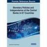 Monetary Policies and Independence of the Central Banks in E7 Countries
