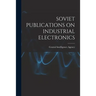 Soviet Publications on Industrial Electronics