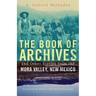 The Book of Archives and Other Stories from the Mora Valley, New Mexico: Volume 18