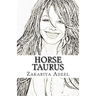 Horse Taurus: The Combined Astrology Series