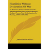 Hostilities Without Declaration Of War: An Historical Abstract Of The Cases In Which Hostilities Have Occurred Between Civilized Powers Prior To Decla