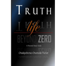 Truth: Life Beyond Zero
