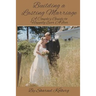Building a Lasting Marriage: A Couple's Guide to Happily Ever After