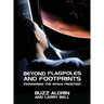 Beyond Flagpoles and Footprints: Pioneering the Space Frontier