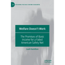 Welfare Doesn't Work: The Promises of Basic Income for a Failed American Safety Net