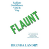 Flaunt: Radiate Confidence Your Way
