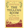 The Telling Room: A Tale of Love, Betrayal, Revenge, and the World's Greatest Piece of Cheese