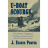 U-Boat Scourge: The Naval Odyssey of Professor James Brand