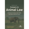 Careers in Animal Law: A Practical Guide to the Field, the Work, and the Future, Second Edition