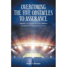 Overcoming the Five Obstacles to Assurance: Your Winning Game Plan for Making Your Calling and Election Sure!