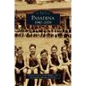 Pasadena: 1940-2008