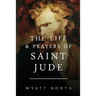 The Life and Prayers of Saint Jude