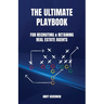 The Ultimate Playbook For Recruiting & Retaining Real Estate Agents