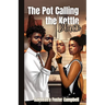 The Pot Calling the Kettle Black