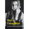 Ilze's Daughter