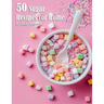 50 Sugar Recipes for Home