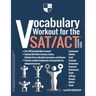 Vocabulary Workout for the SAT/ACT: Complete Edition