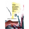 Sudden Death Of--