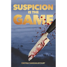 Suspicion is the Game
