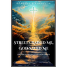 Streets Raised Me, God Saved Me