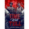Time Will Tell