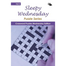 Sleepy Wednesday Puzzle Series Vol 4: Crossword Puzzles Wednesday Edition