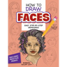 How to Draw Faces: Step-By-Step Drawings!