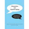 Bilingualism and Cognitive Ageing: Does learning a new language help prevent cognitive ageing?