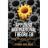 Applying Motivational Theory to Health Care Leadership