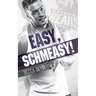Easy, Schmeasy!