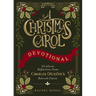 A Christmas Carol Devotional: 25 Advent Reflections from Charles Dickens's Beloved Classic