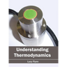Understanding Thermodynamics