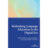 Rethinking Language Education in the Digital Era