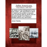 An Essay on the Enlargement of the Erie Canal: With Arguments in Favor of Retaining the Present Proposed Size of Seventy Feet by Seven and for Its Ent