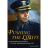 Pushing the Limits: The Remarkable Life and Times of Vice Adm. Allan Rockwell McCann, USN