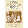 Dixie's Forgotten People: The South's Poor Whites